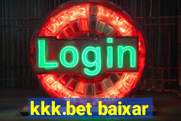 kkk.bet baixar